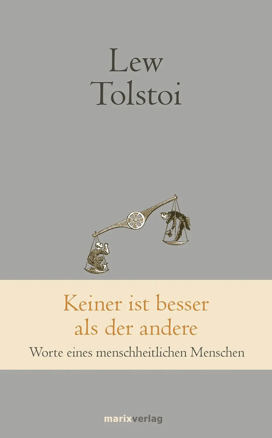 Cover: 9783737411080 | Keiner ist besser als der andere | Lew Tolstoi | Buch | 226 S. | 2019 Cover: 9783737411080 | Keiner ist besser als der andere | Lew Tolstoi | Buch | 226 S. | 2019