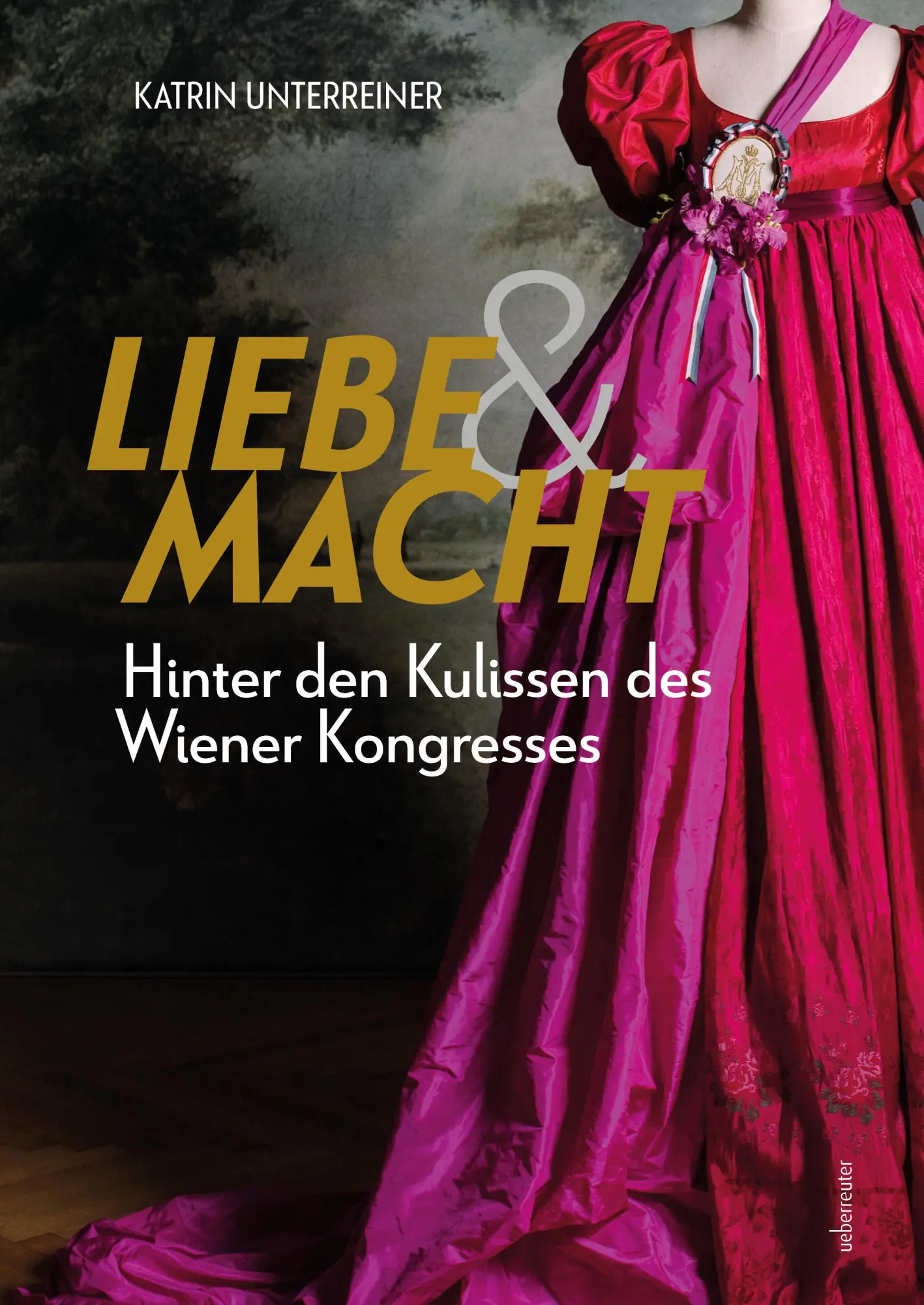 Cover: 9783800081080 | Liebe &amp; Macht | Hinter den Kulissen des Wiener Kongresses | Buch