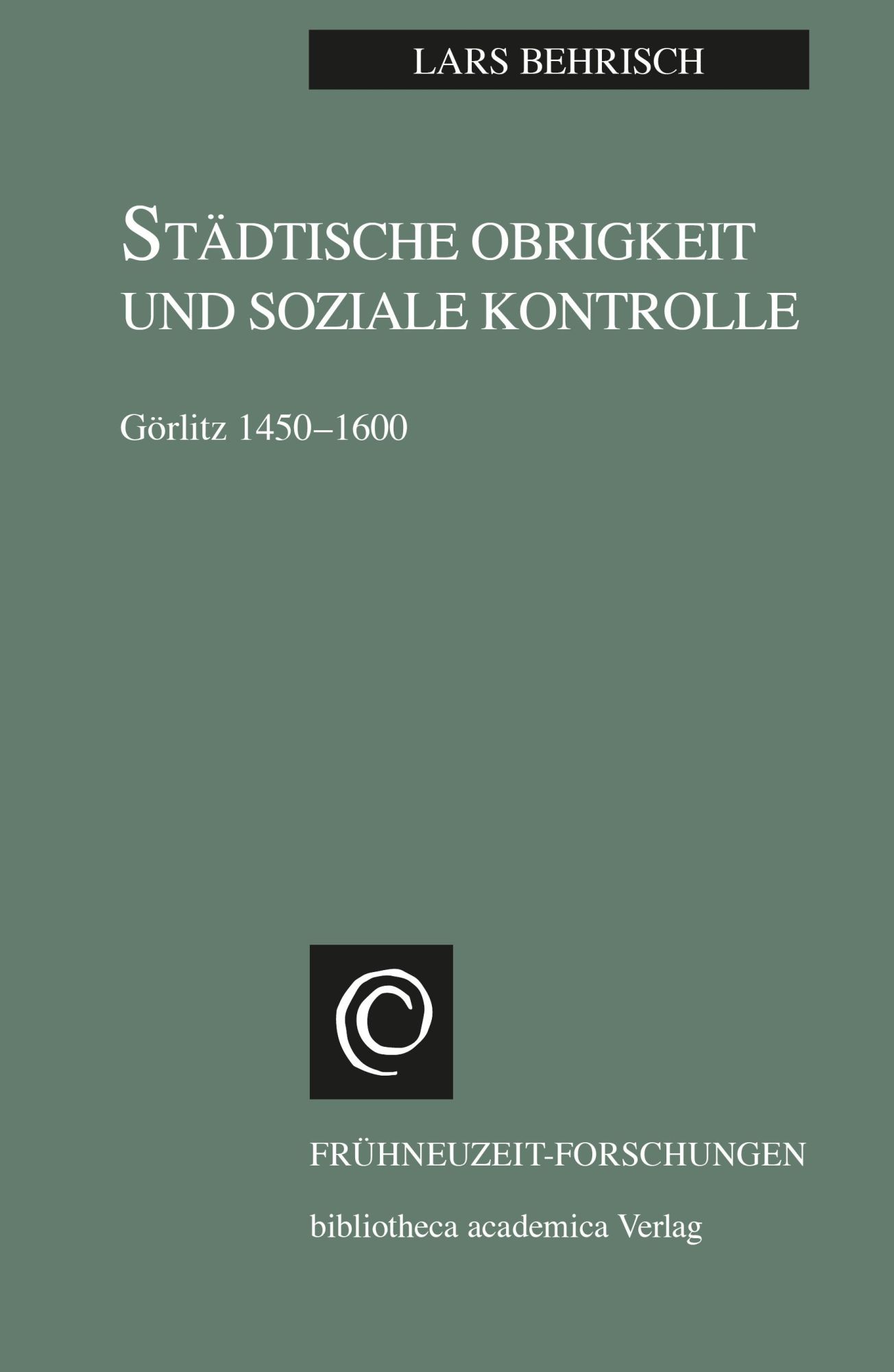 Cover: 9783835351080 | Städtische Obrigkeit und Soziale Kontrolle | Görlitz 1450-1600 | Buch