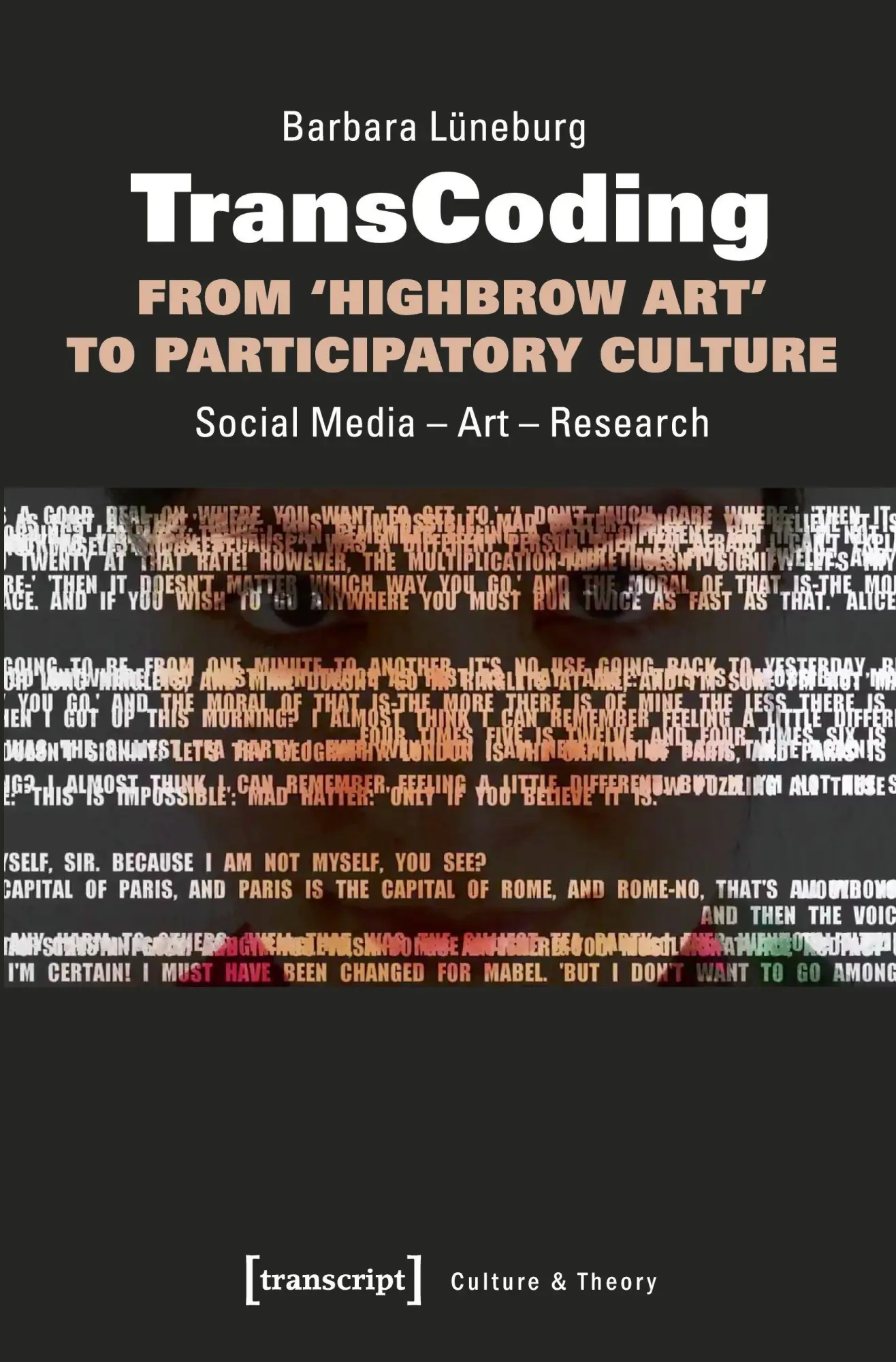 TransCoding - From ¿Highbrow Art¿ to Participatory Culture