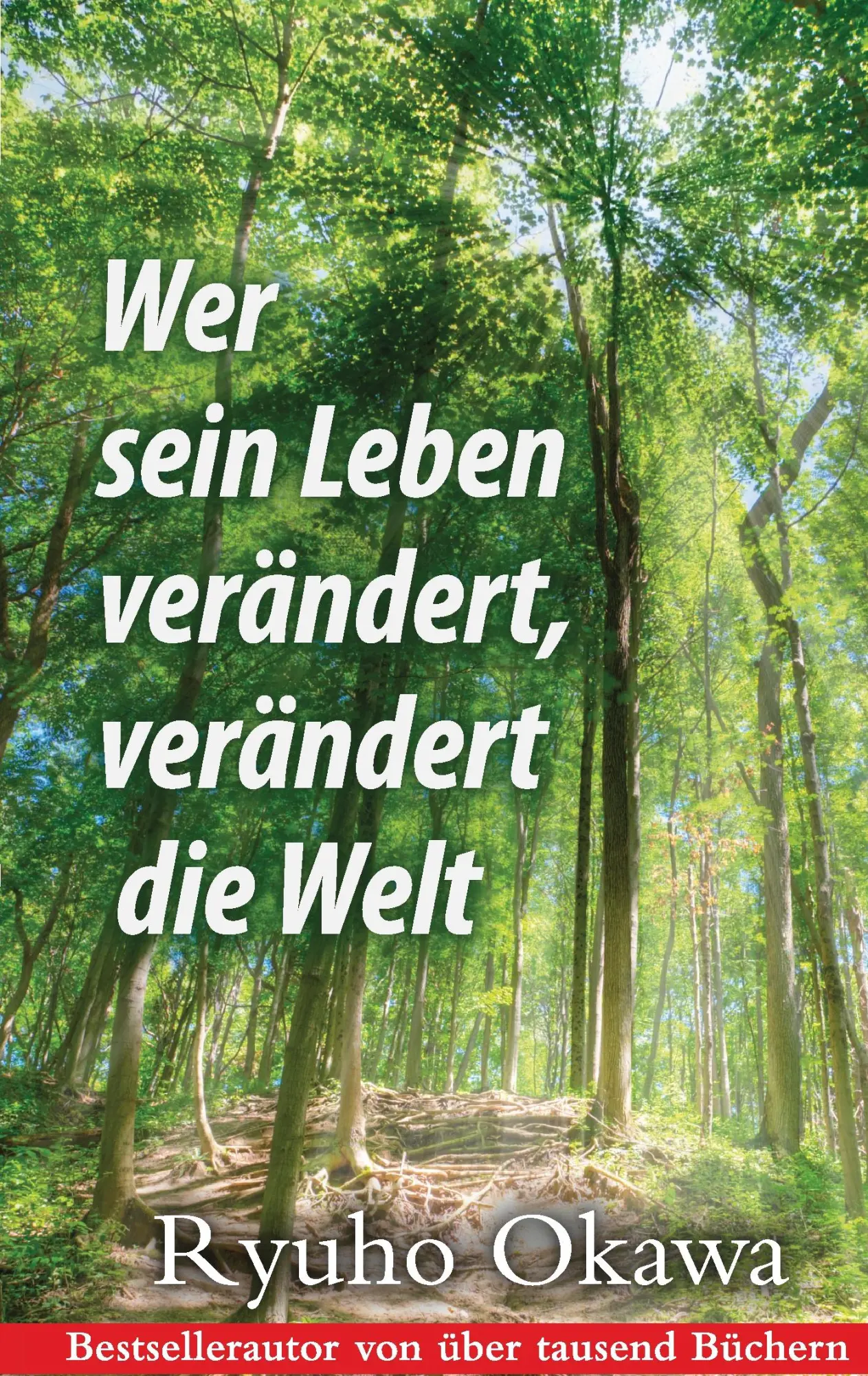 Cover: 9783848221080 | Wer sein Leben verändert, verändert die Welt | Ryuho Okawa | Buch