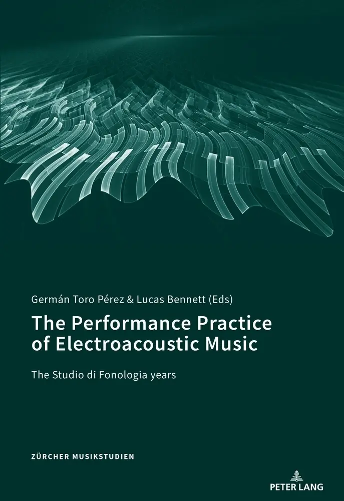 Cover: 9783034331180 | The Performance Practice of Electroacoustic Music | Germán Toro-Pérez