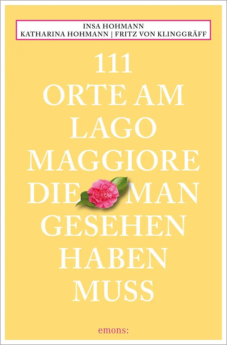 Cover: 9783740821180 | 111 Orte am Lago Maggiore, die man gesehen haben muss | Reiseführer