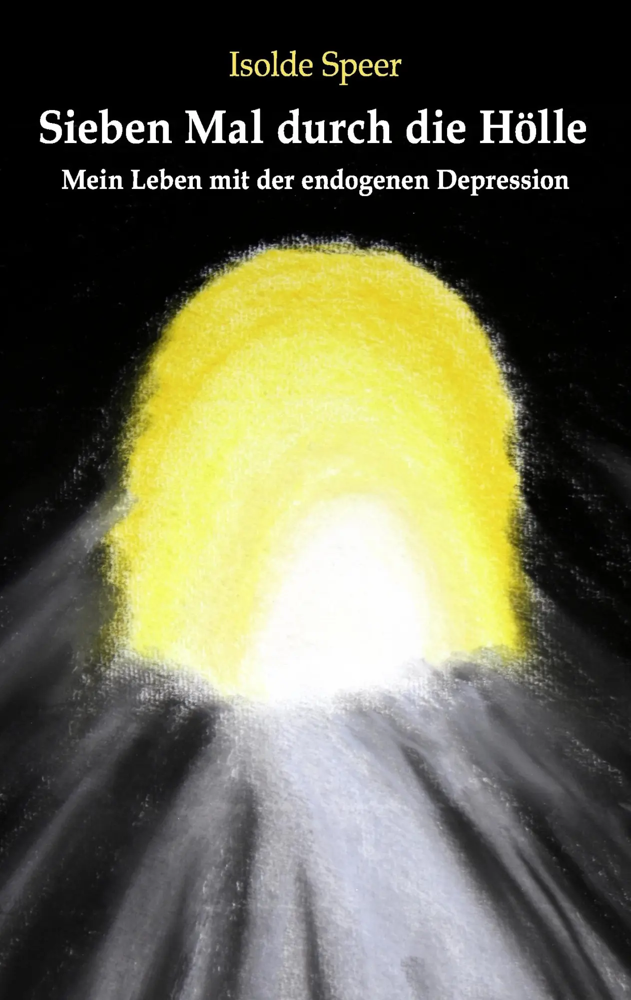 Cover: 9783848211180 | Sieben Mal durch die Hölle | Isolde Speer | Taschenbuch | 260 S.