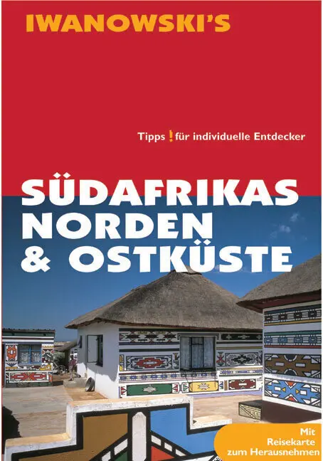 Cover: 9783933041180 | Südafrikas Norden &amp; Ostküste - Reiseführer von Iwanowski | Taschenbuch