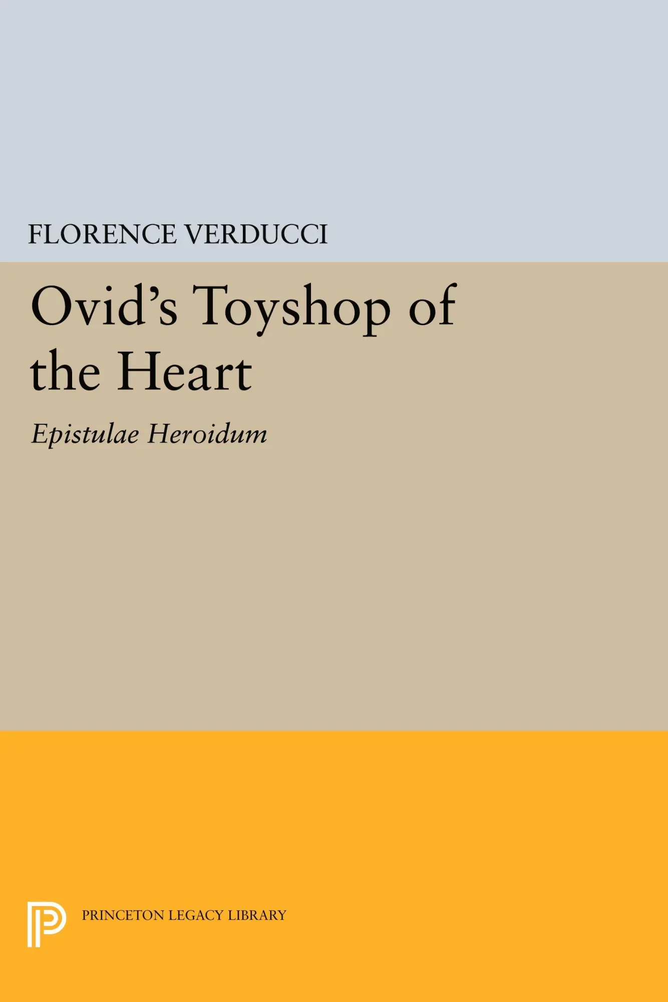 Cover: 9780691611280 | Ovid's Toyshop of the Heart | Epistulae Heroidum | Florence Verducci
