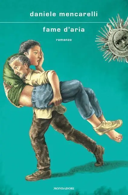 Cover: 9788804761280 | Fame d'aria | Daniele Mencarelli | Buch | Italienisch | 2023