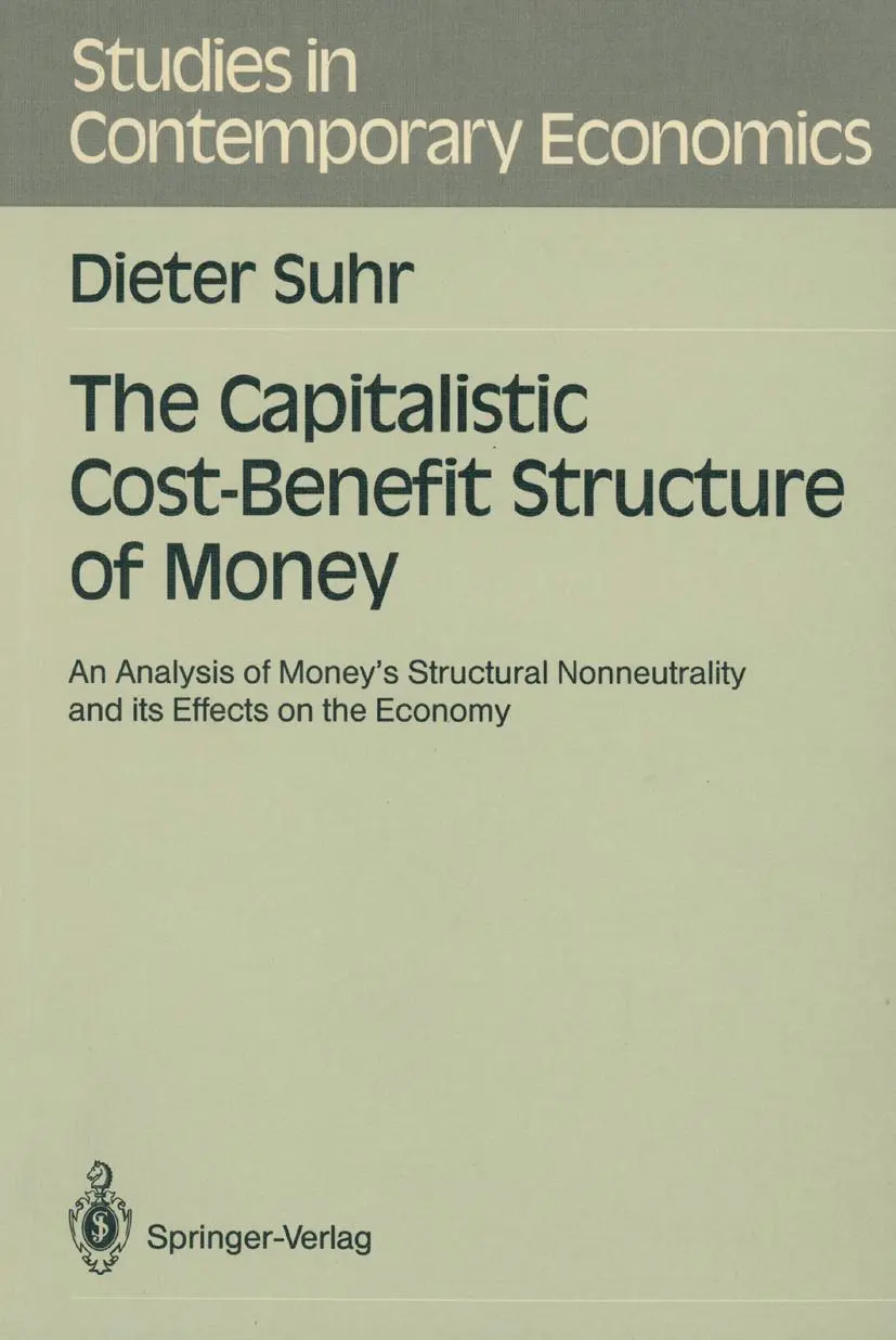Cover: 9783540511380 | The Capitalistic Cost-Benefit Structure of Money | Dieter Suhr | Buch
