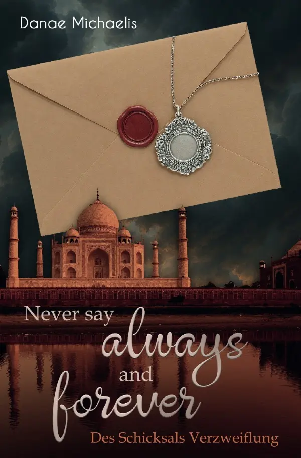 Cover: 9783565051380 | Never say Always and Forever | Des Schicksals Verzweiflung. DE | Buch
