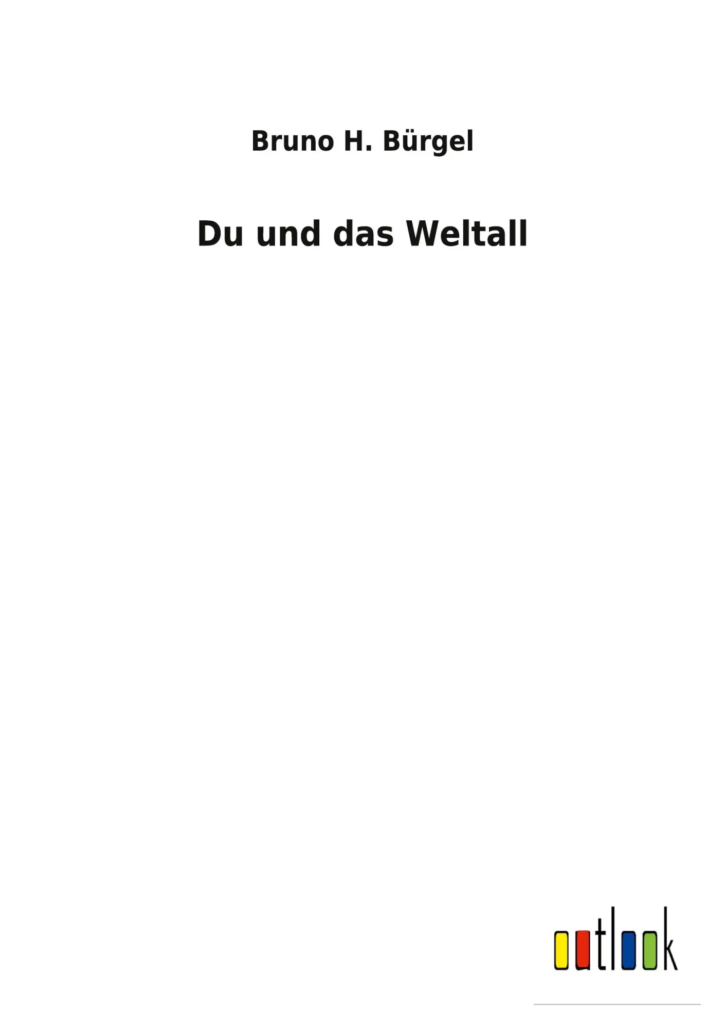 Cover: 9783752471380 | Du und das Weltall | Bruno H. Bürgel | Taschenbuch | 88 S. | Deutsch