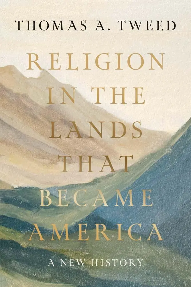Cover: 9780300221480 | Religion in the Lands That Became America | A New History | Tweed