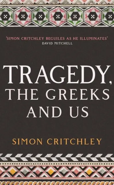 Cover: 9781788161480 | Tragedy, the Greeks and Us | Simon Critchley | Taschenbuch | Englisch