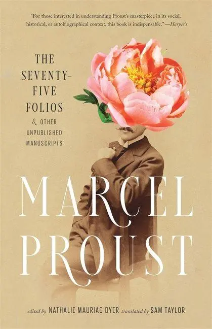Cover: 9780674301580 | The Seventy-Five Folios and Other Unpublished Manuscripts | Proust