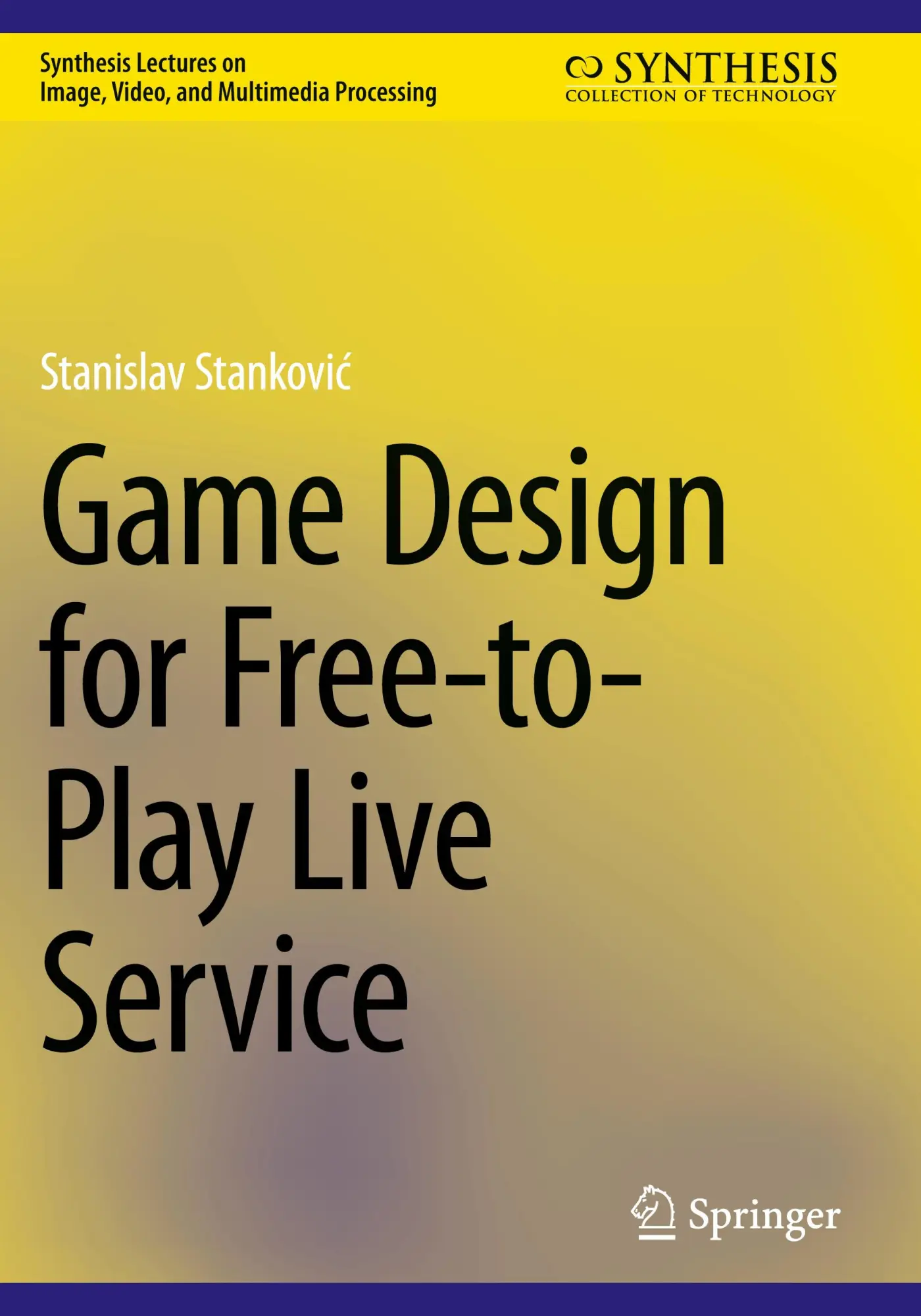 Cover: 9783031561580 | Game Design for Free-to-Play Live Service | Stanislav Stankovi¿ | Buch