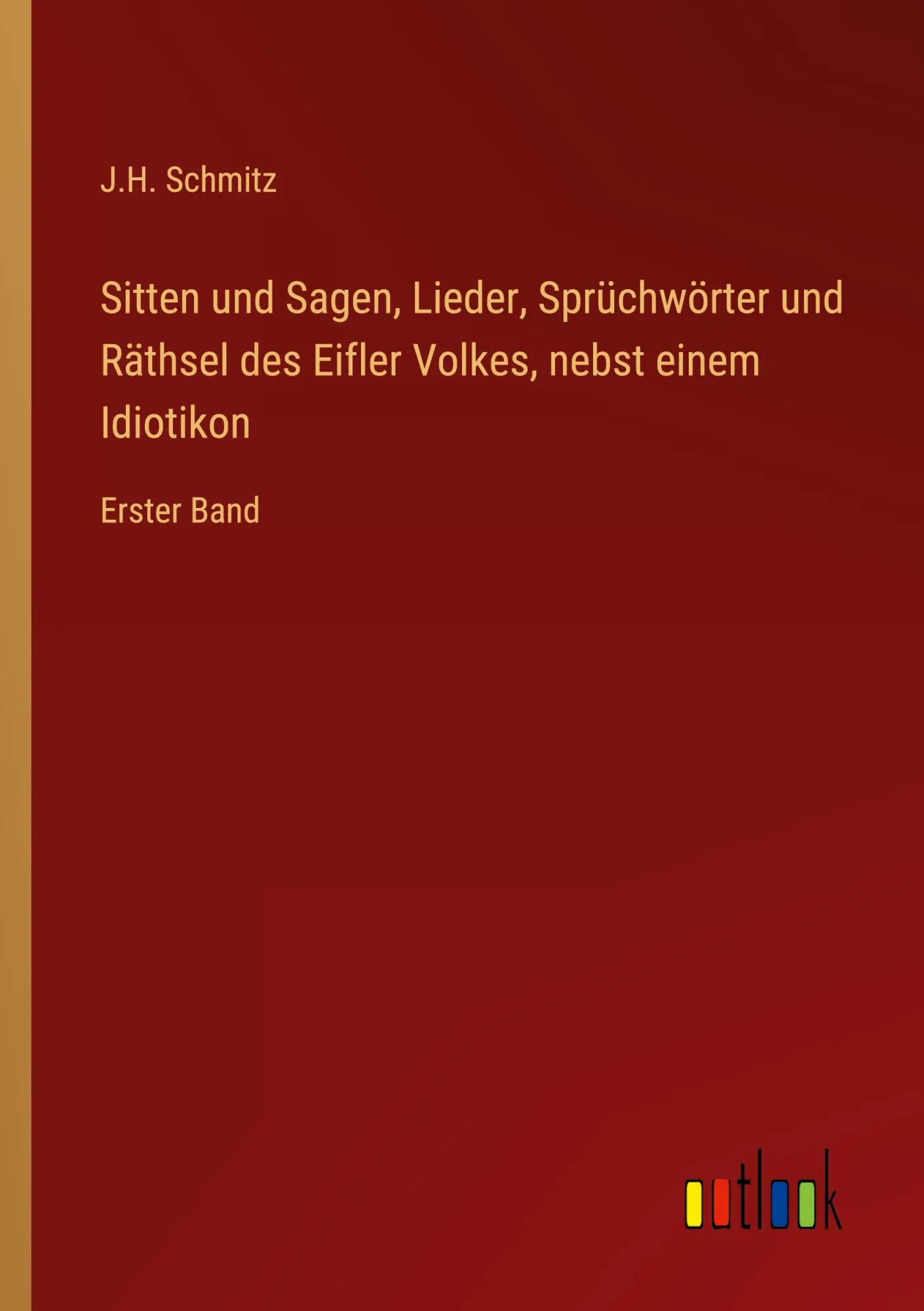 Cover: 9783368021580 | Sitten und Sagen, Lieder, Sprüchwörter und Räthsel des Eifler...