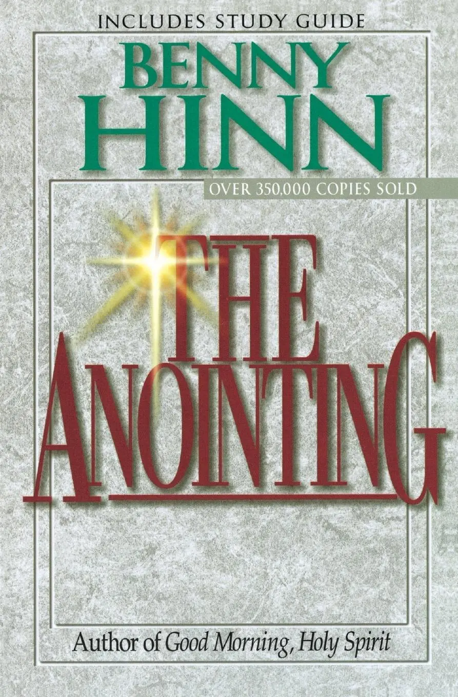 Cover: 9780785271680 | The Anointing | Exploring the Power of the Holy Spirit | Benny Hinn