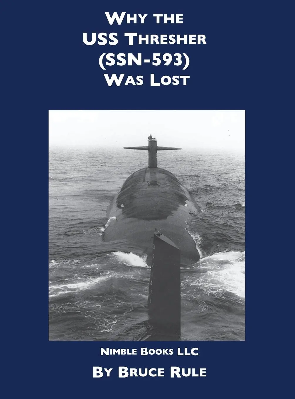 Cover: 9781608881680 | Why the USS Thresher (SSN 593) Was Lost | Bruce Rule | Buch | Gebunden