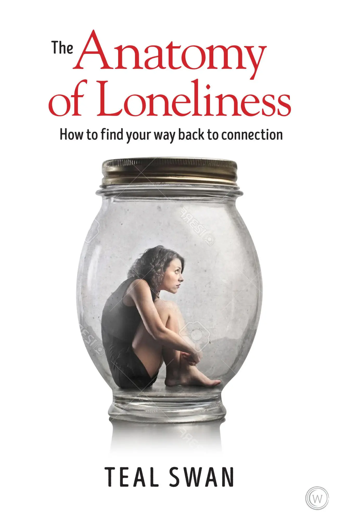 Cover: 9781786781680 | The Anatomy of Loneliness | How to Find Your Way Back to Connection