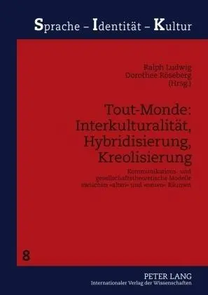 Cover: 9783631591680 | Tout-Monde: Interkulturalität, Hybridisierung, Kreolisierung | Buch