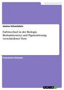 Cover: 9783668911680 | Farbwechsel in der Biologie. Biolumineszenz und Pigmentierung...