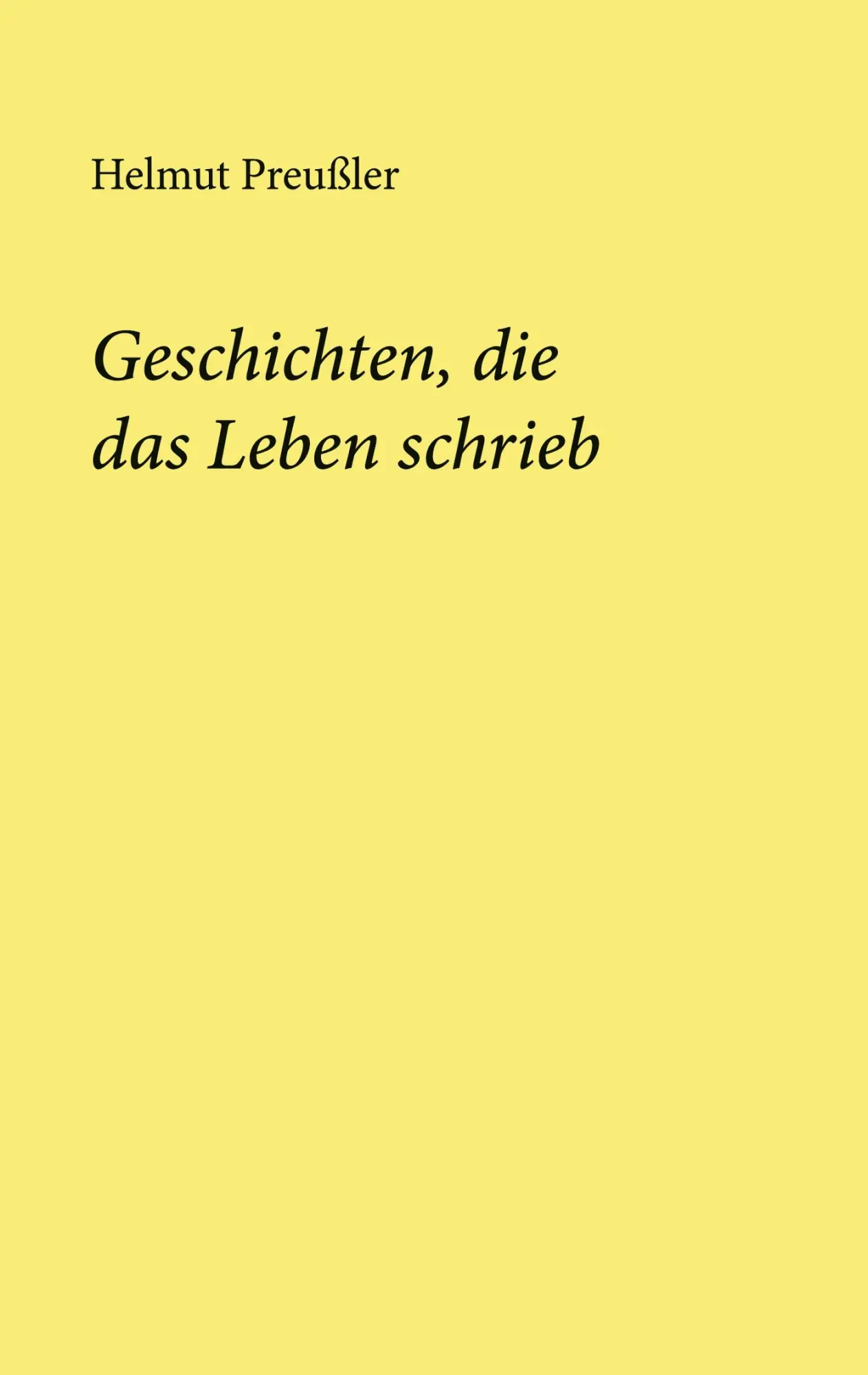 Cover: 9783752681680 | Geschichten, die das Leben schrieb | Helmut Preußler | Taschenbuch
