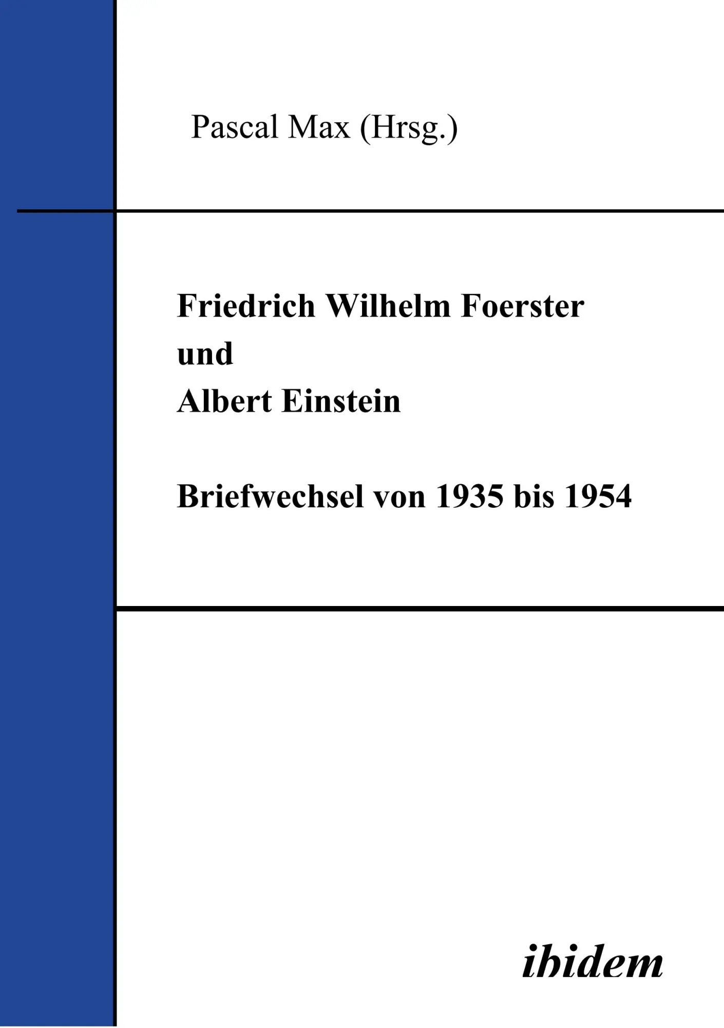 Cover: 9783898211680 | Friedrich Wilhelm Foerster und Albert Einstein | Pascal Max | Buch