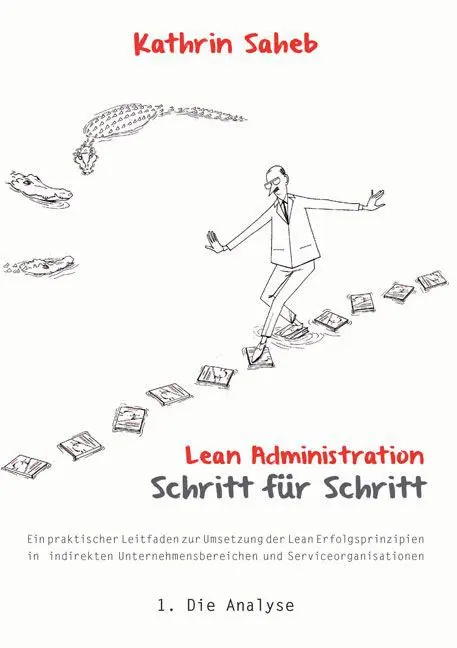 Cover: 9783956311680 | Lean Administration. Bd.1 | Kathrin Saheb | Taschenbuch | 128 S.