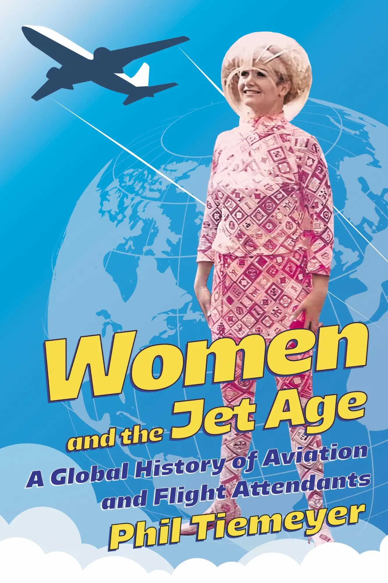 Cover: 9781501781780 | Women and the Jet Age | Phil Tiemeyer | Taschenbuch | Englisch | 2025