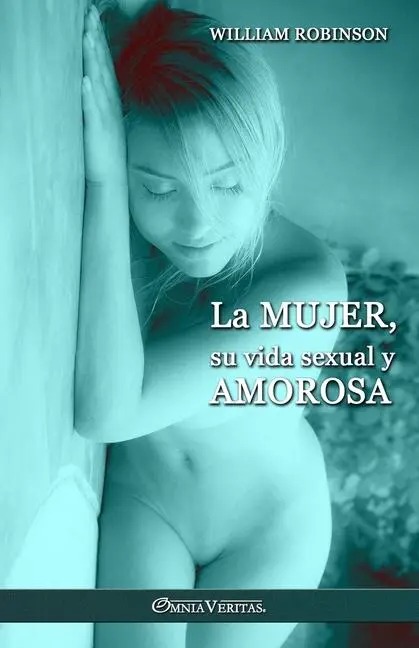 Cover: 9781805401780 | La mujer, su vida sexual y amorosa | William Robinson | Taschenbuch