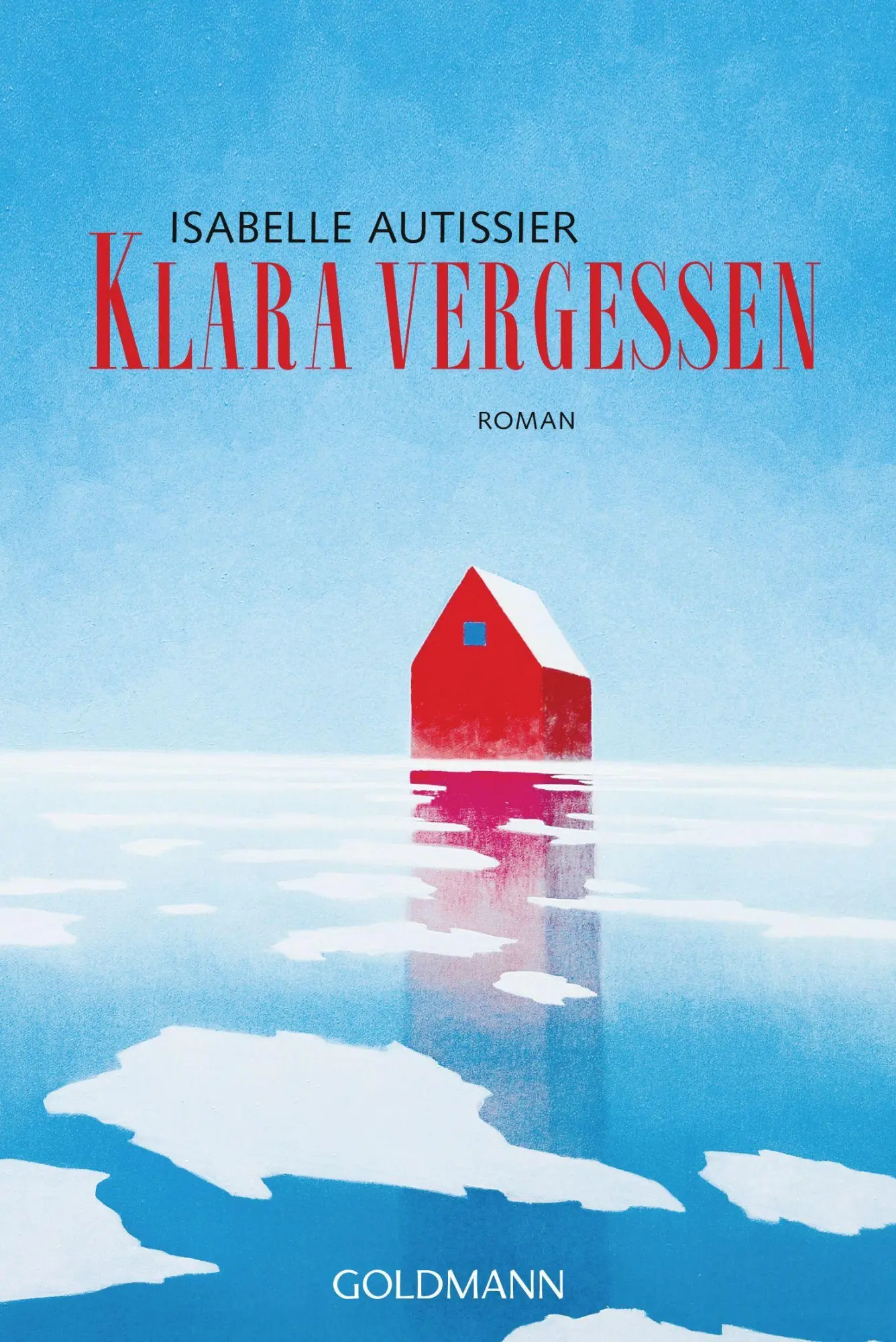 Cover: 9783442491780 | Klara vergessen | Roman | Isabelle Autissier | Taschenbuch | 352 S.