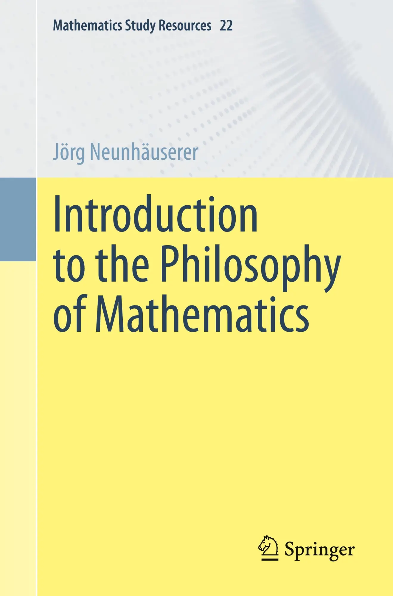 Cover: 9783662721780 | Introduction to the Philosophy of Mathematics | Jörg Neunhäuserer