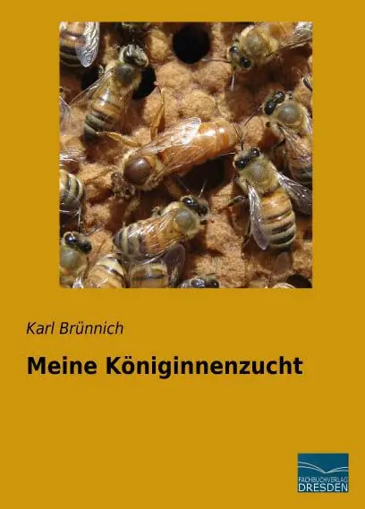 Cover: 9783956921780 | Meine Königinnenzucht | Karl Brünnich | Taschenbuch | Paperback | 2015