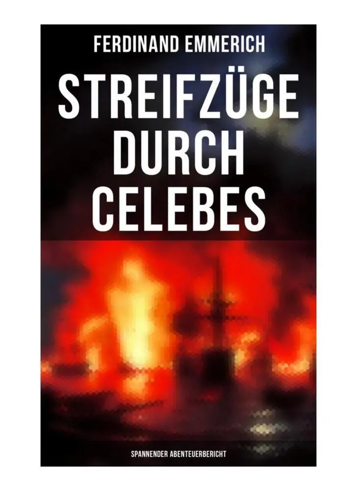 Cover: 9788027251780 | Streifzüge durch Celebes (Spannender Abenteuerbericht) | Emmerich