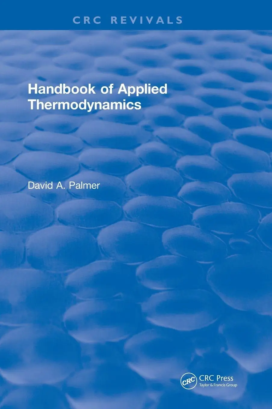 Cover: 9781315891880 | CRC Handbook of Applied Thermodynamics | David A. Palmer | Buch | 2017