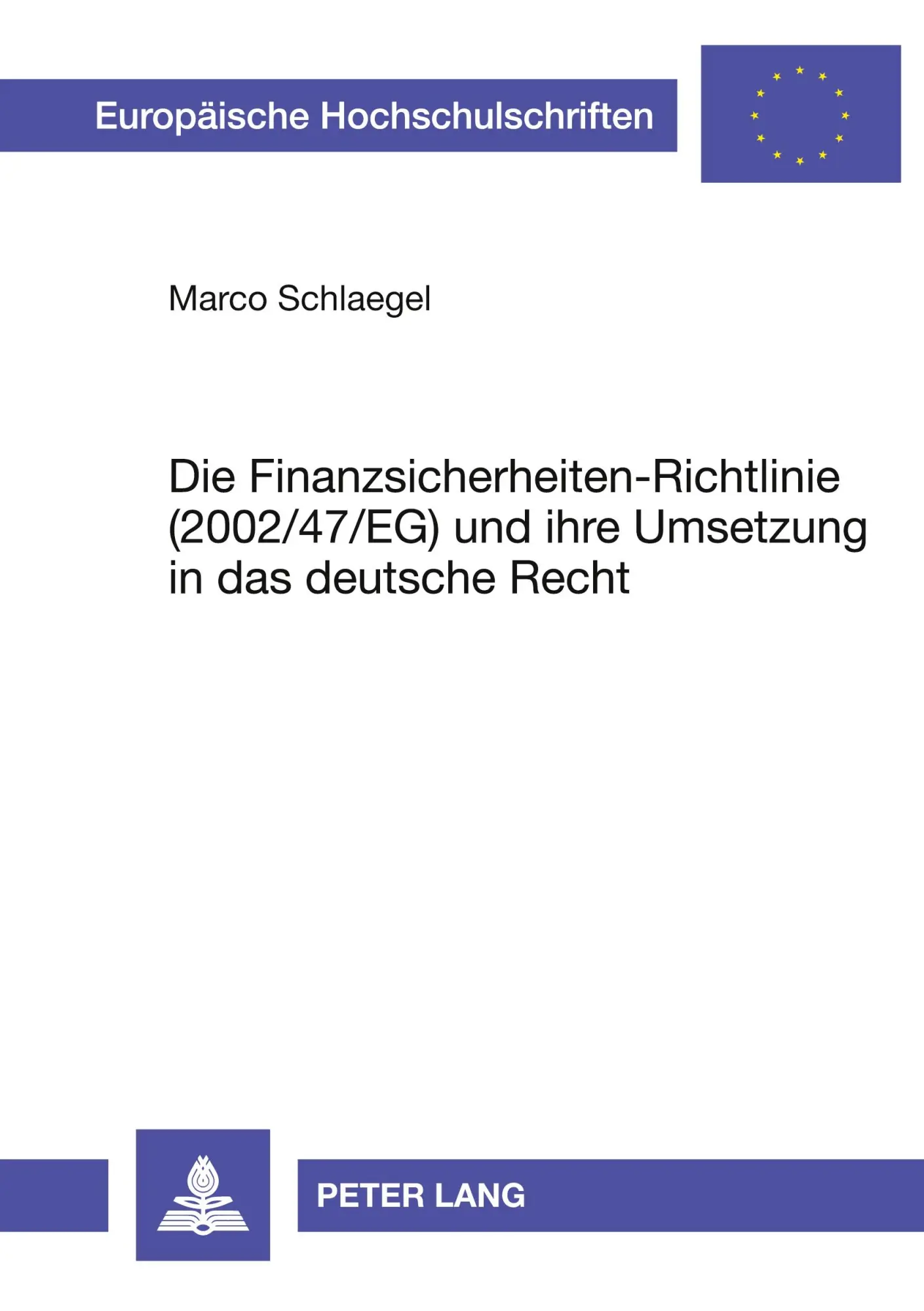 Cover: 9783631571880 | Die Finanzsicherheiten-Richtlinie (2002/47/EG) und ihre Umsetzung...