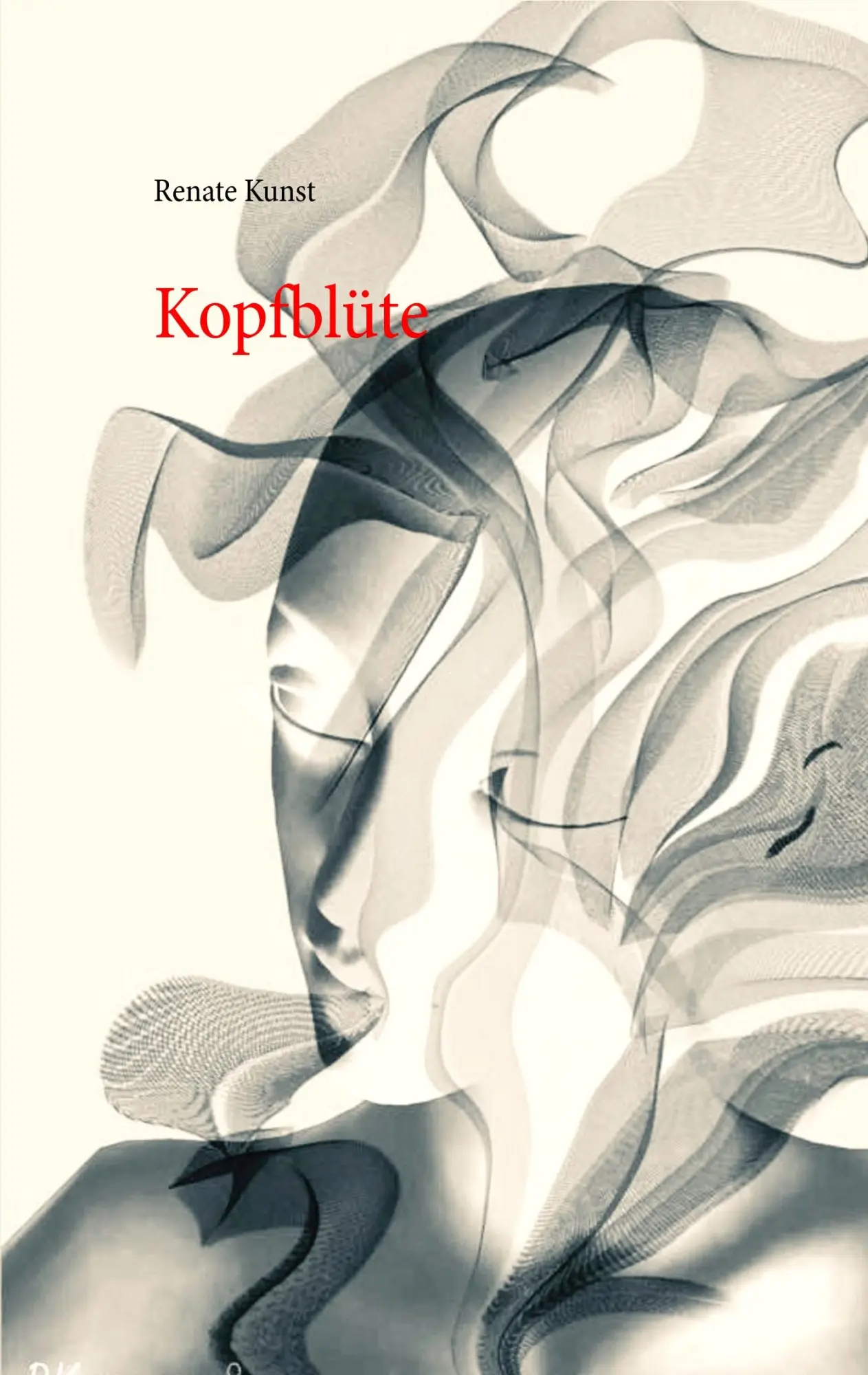 Cover: 9783749481880 | Kopfblüte | Renate Kunst | Taschenbuch | 72 S. | Deutsch | 2019