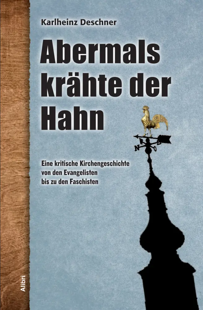 Cover: 9783865691880 | Abermals krähte der Hahn | Karlheinz Deschner | Taschenbuch | 720 S.