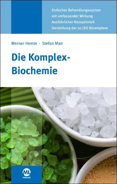 Cover: 9783946321880 | Die Komplex-Biochemie | Werner Hemm (u. a.) | Buch | 176 S. | Deutsch Cover: 9783946321880 | Die Komplex-Biochemie | Werner Hemm (u. a.) | Buch | 176 S. | Deutsch