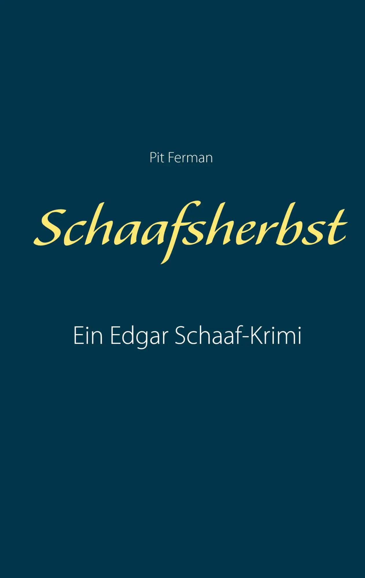 Cover: 9783740771980 | Schaafsherbst | Ein Edgar Schaaf-Krimi | Pit Ferman | Taschenbuch