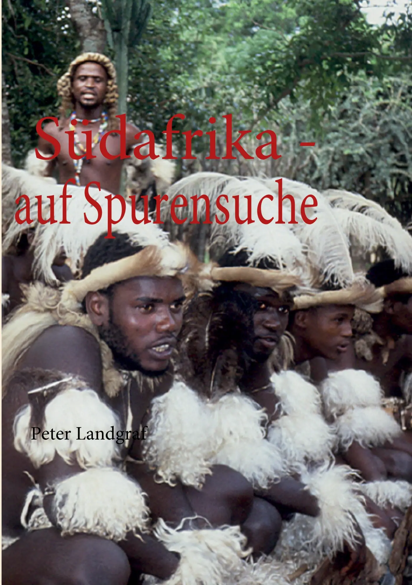 Cover: 9783839181980 | Südafrika - auf Spurensuche | Peter Landgraf | Taschenbuch | 144 S.