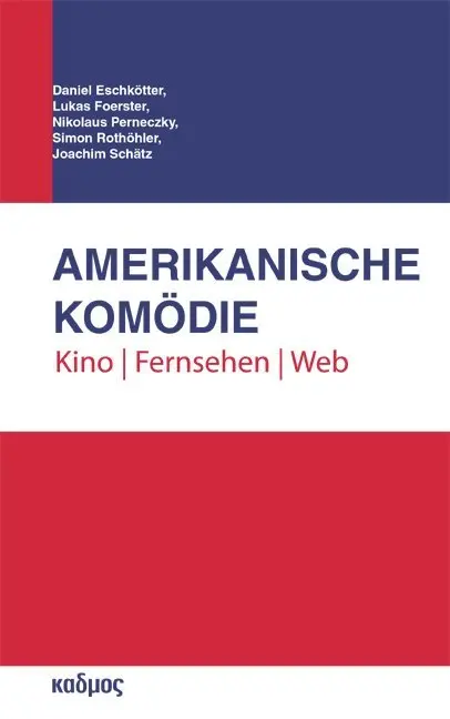 Cover: 9783865991980 | Amerikanische Komödie | Kino Fernsehen Web | Daniel Eschkötter | Buch