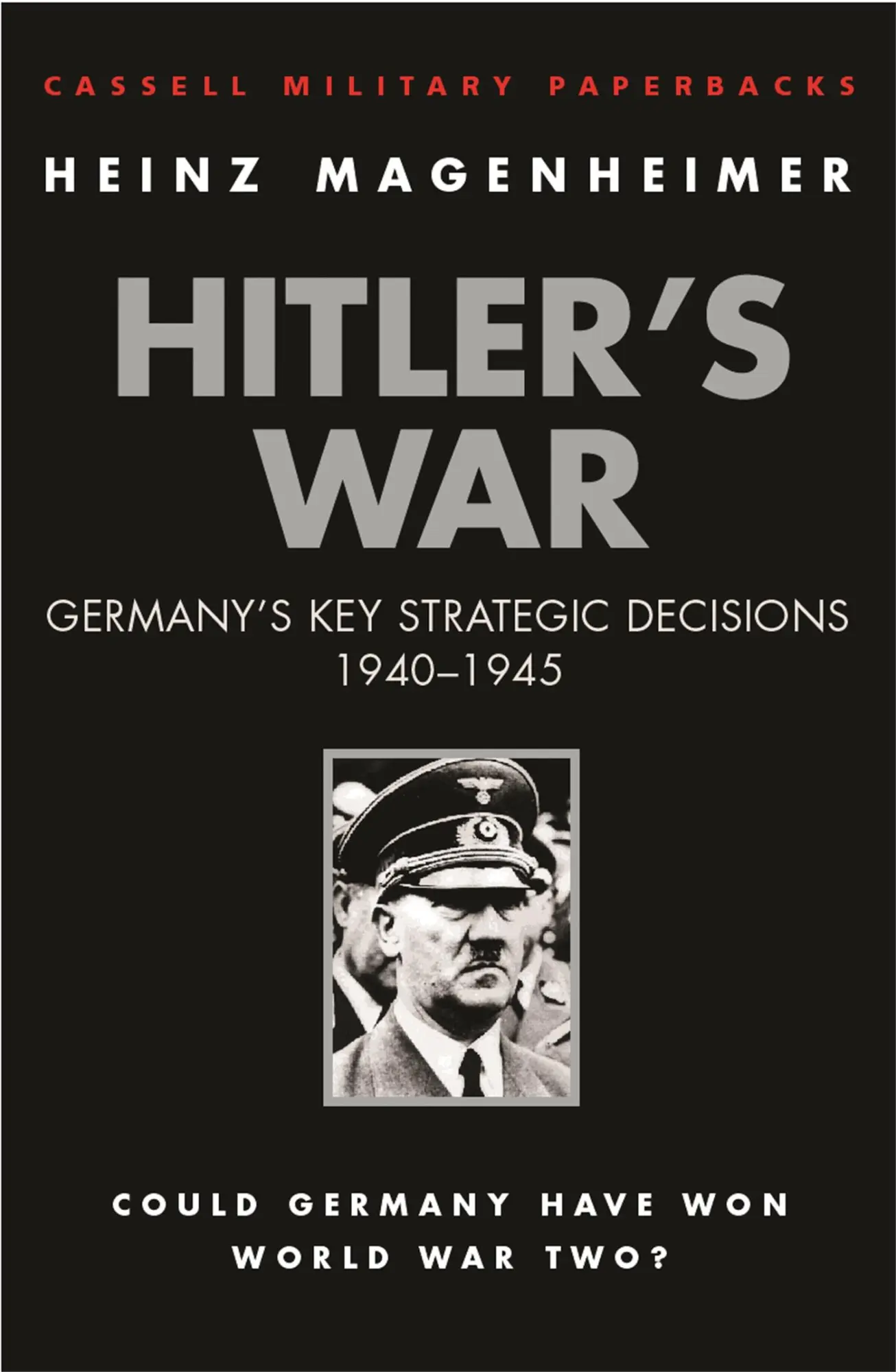 Cover: 9780304362080 | Hitler's War | Germany's Key Strategic Decisions 1940-1945 | Buch