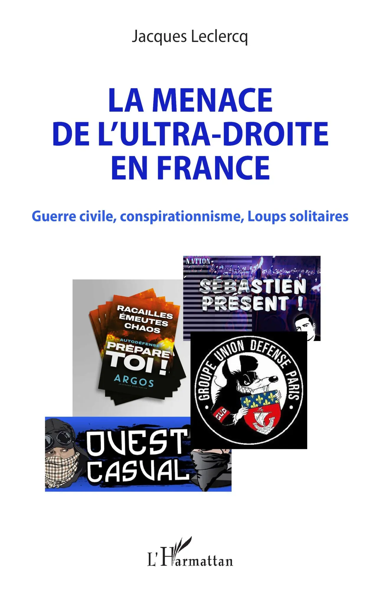 Cover: 9782336462080 | La menace de l'ultra-droite en France | Jacques Leclercq | Taschenbuch