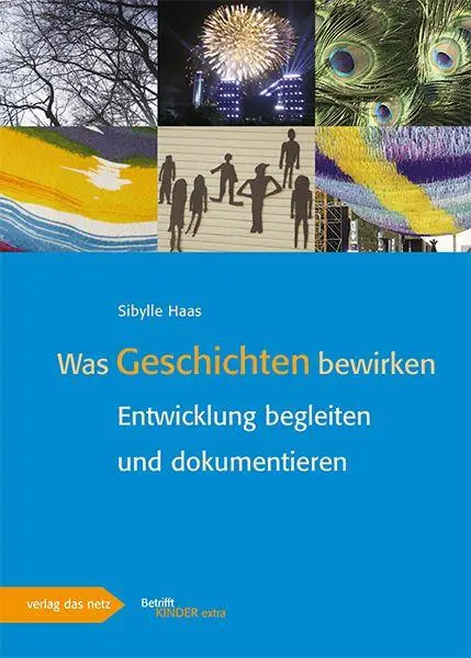 Cover: 9783868922080 | Was Geschichten bewirken | Entwicklung begleiten und dokumentieren
