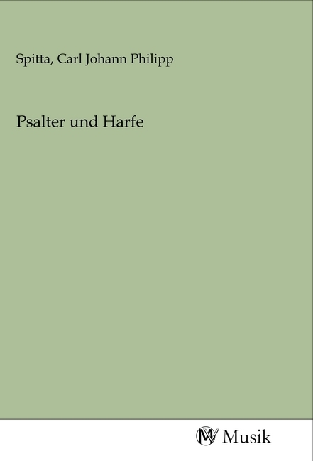 Psalter und Harfe | Carl Johann Philipp Spitta | Taschenbuch | Deutsch | MV-Musik | EAN 9783968772080 - Spitta, Carl Johann Philipp
