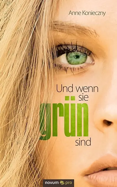 Cover: 9783990382080 | Und wenn sie grün sind | Jugendthriller | Anne Konieczny | Taschenbuch