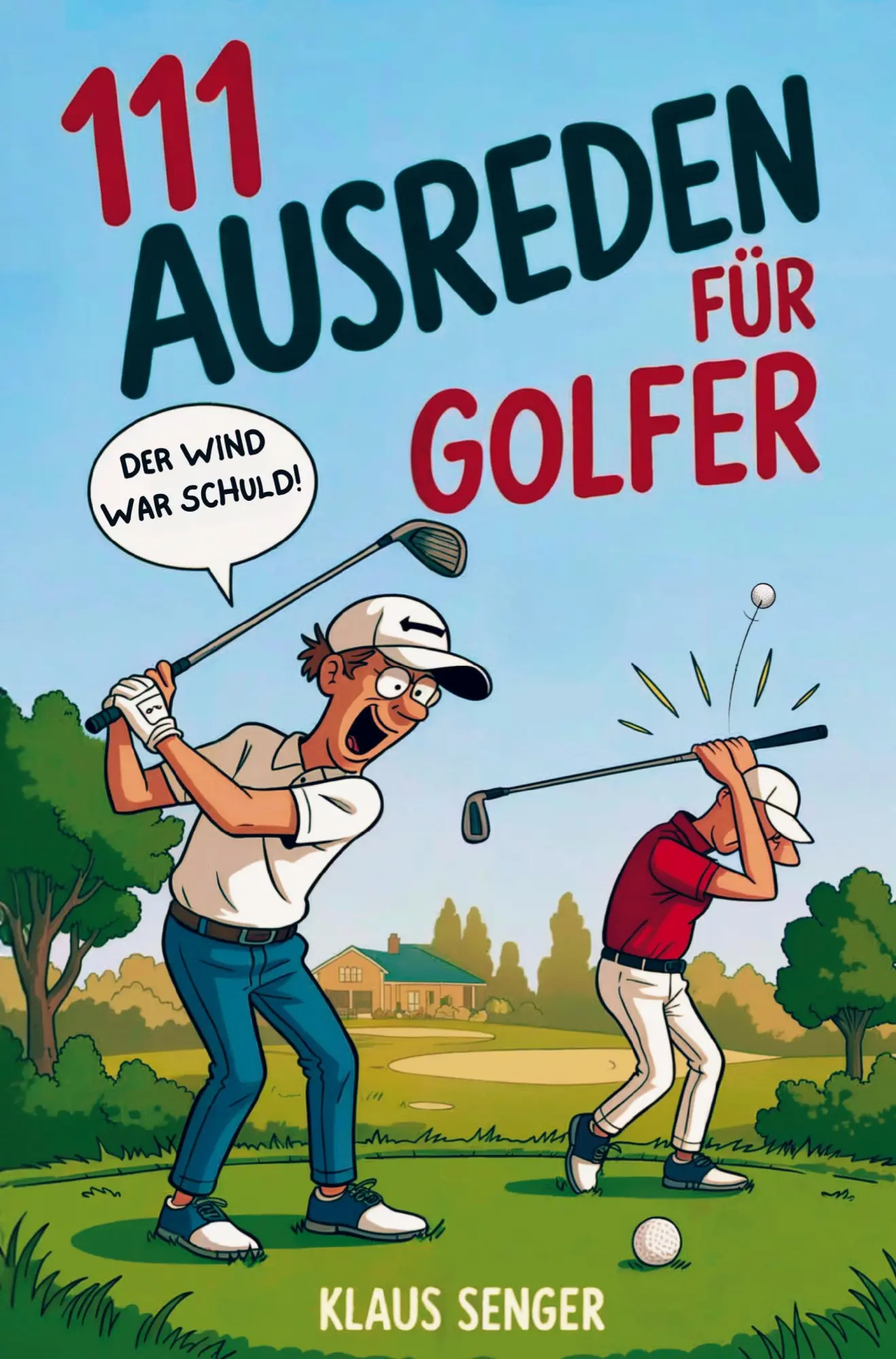 Cover: 9789403842080 | 111 Ausreden für Golfer - Das augenzwinkernde Geschenk mit...