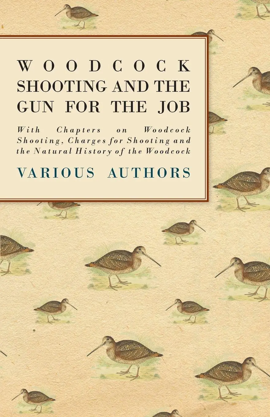 Cover: 9781447432180 | Woodcock Shooting and the Gun for the Job - With Chapters on...