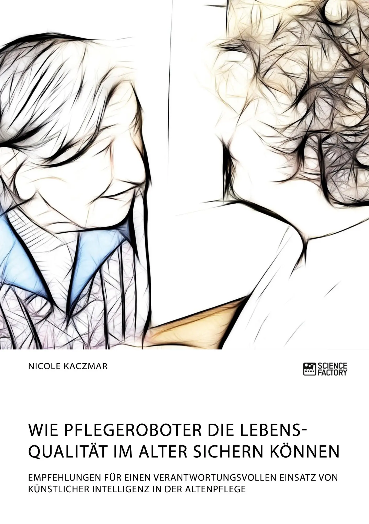 Cover: 9783964872180 | Wie Pflegeroboter die Lebensqualität im Alter sichern können....