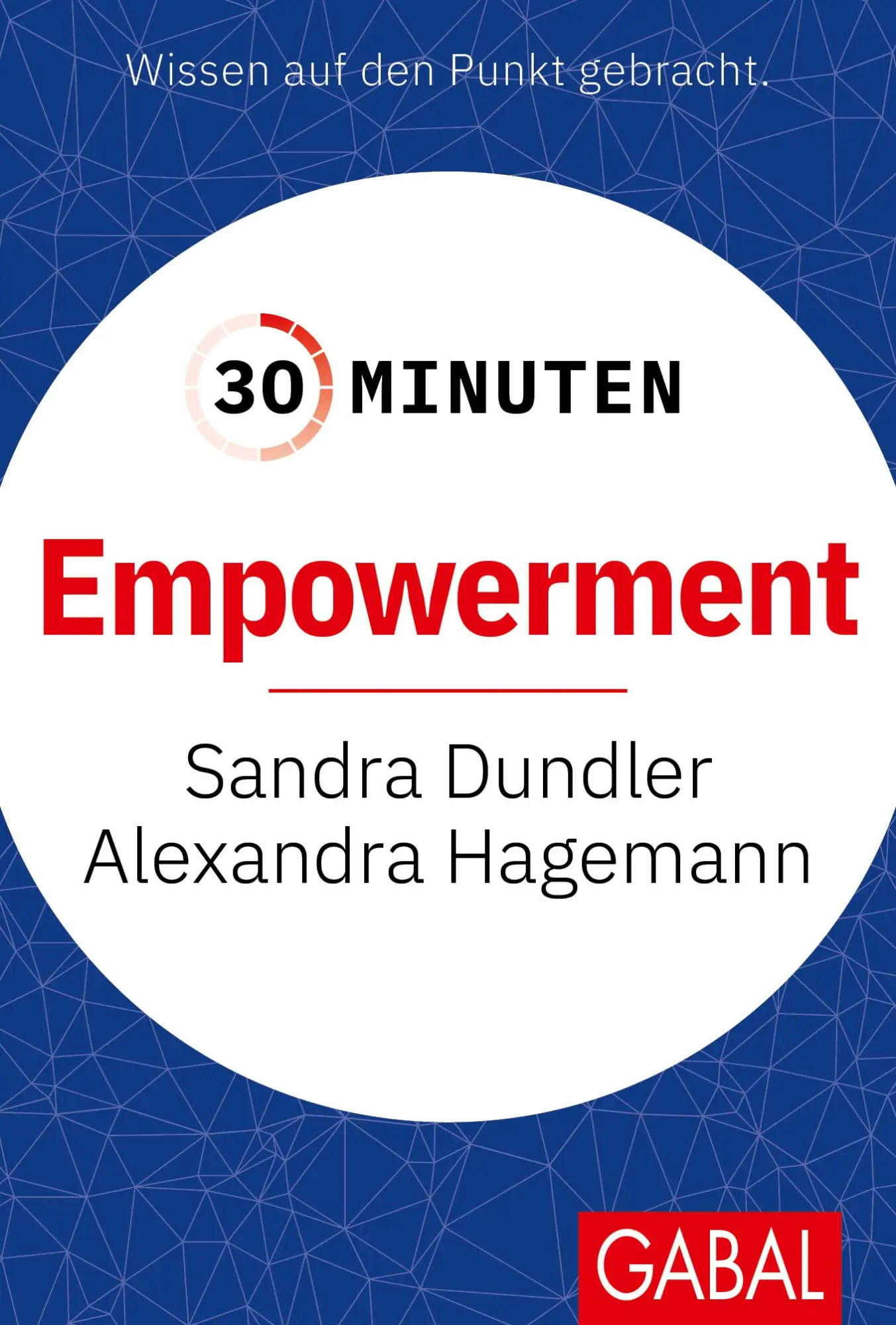 Cover: 9783967392180 | 30 Minuten Empowerment | Sandra Dundler (u. a.) | Taschenbuch | 96 S.